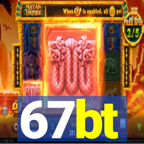 67bt