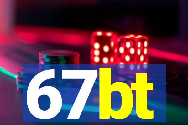 67bt