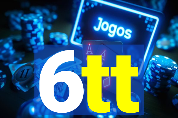 6tt