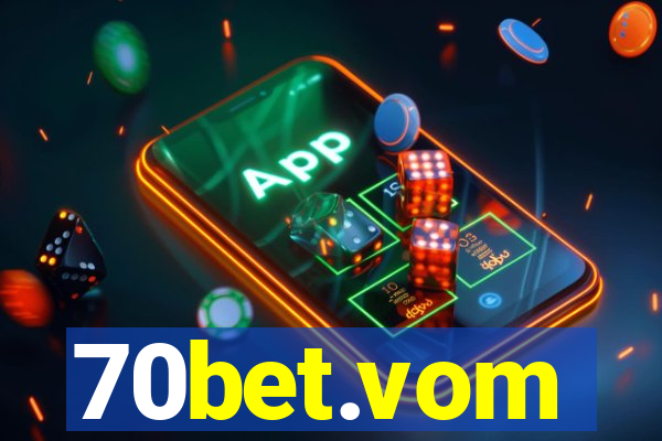 70bet.vom