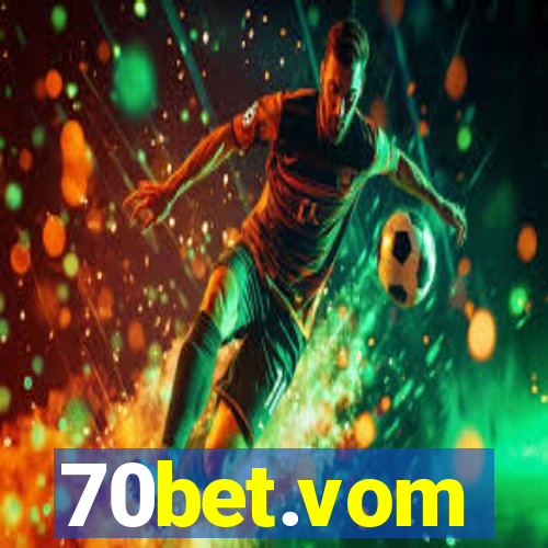 70bet.vom