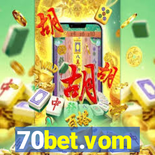 70bet.vom