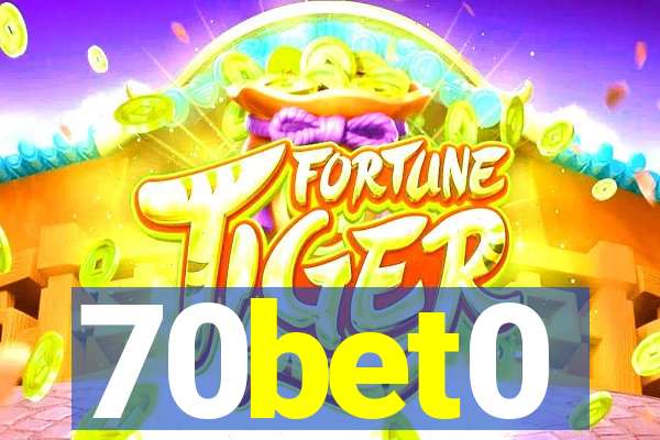70bet0