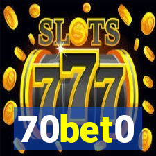 70bet0