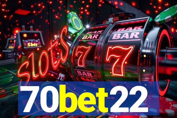 70bet22