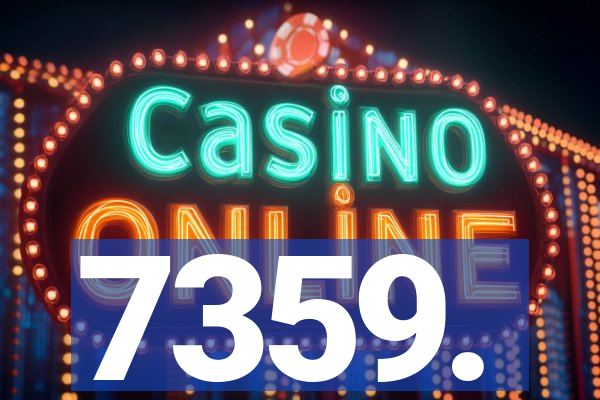 7359.
