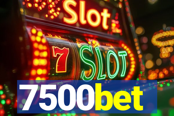 7500bet