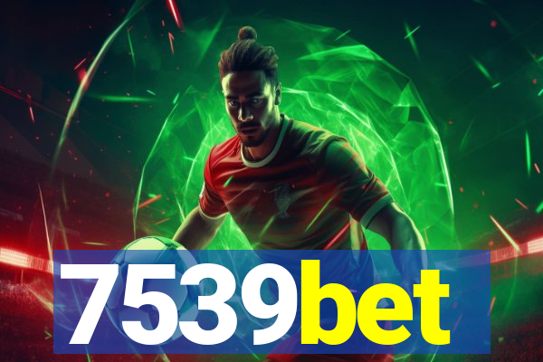7539bet