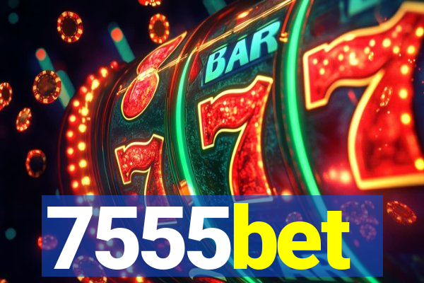 7555bet