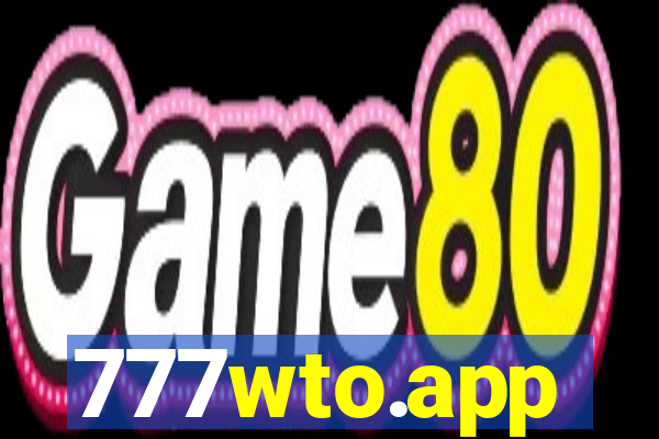 777wto.app