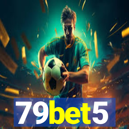 79bet5