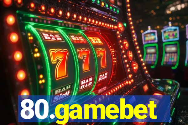 80.gamebet