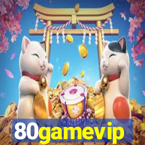 80gamevip