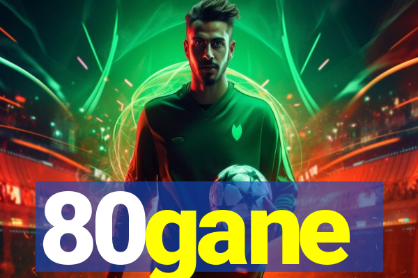 80gane