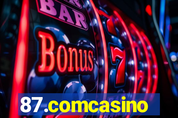 87.comcasino
