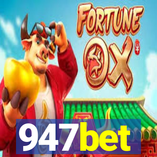 947bet