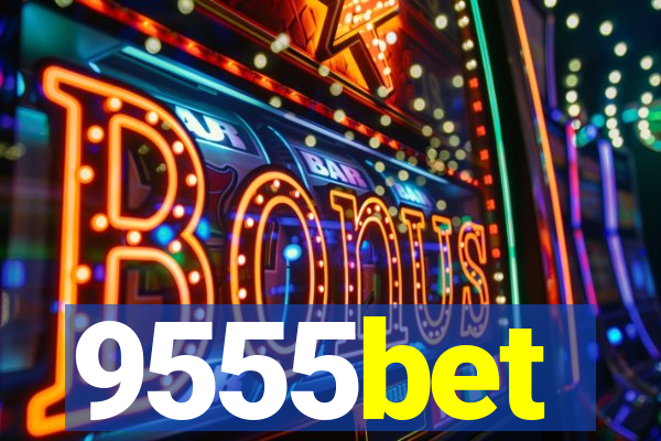 9555bet
