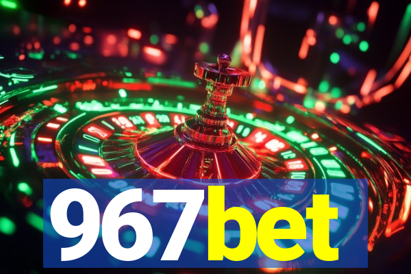 967bet