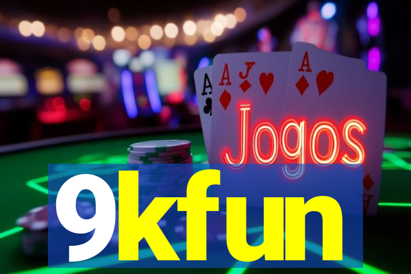 9kfun
