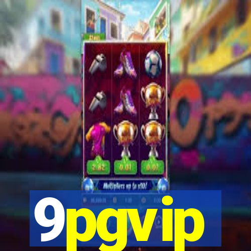9pgvip