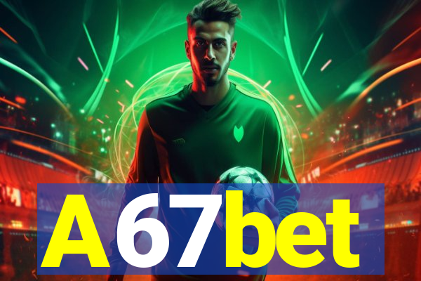 A67bet