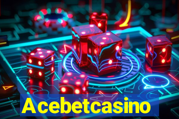 Acebetcasino