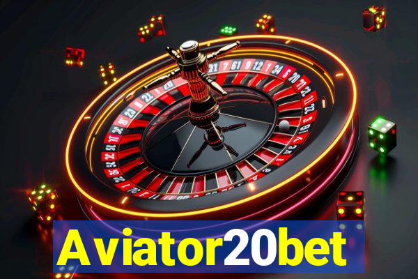 Aviator20bet