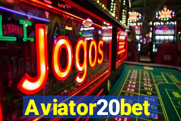 Aviator20bet