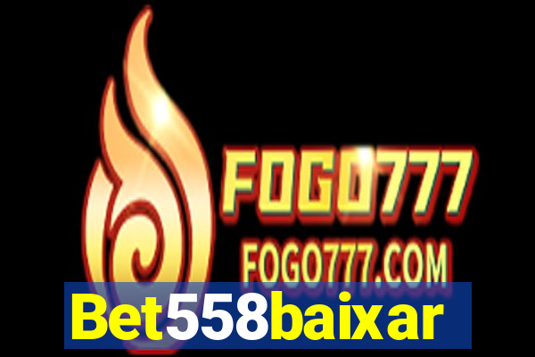 Bet558baixar