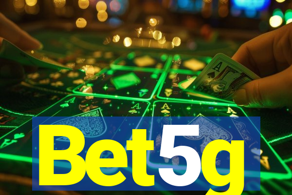 Bet5g