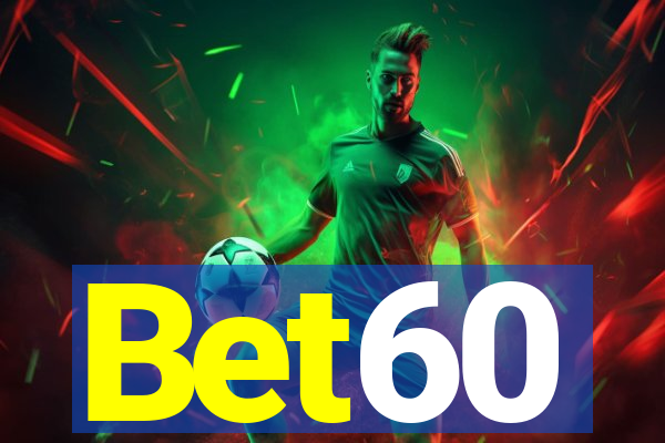 Bet60