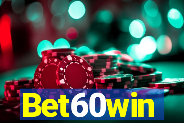 Bet60win