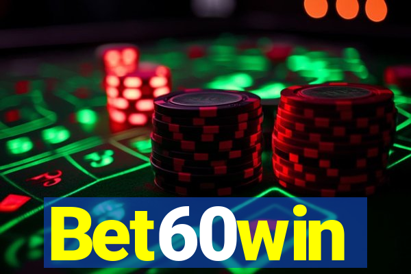 Bet60win