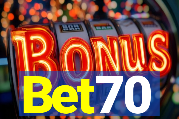 Bet70
