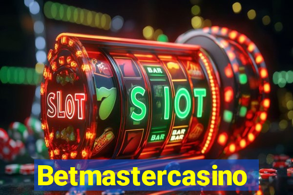 Betmastercasino