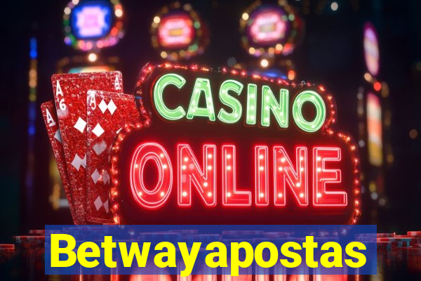 Betwayapostas