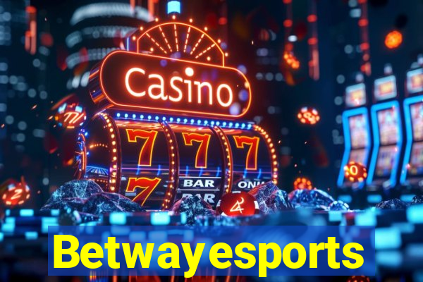 Betwayesports