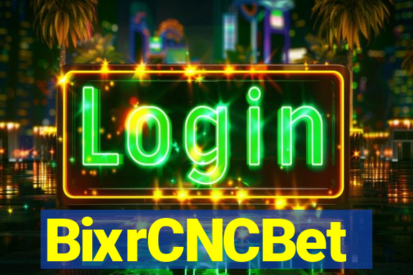 BixrCNCBet