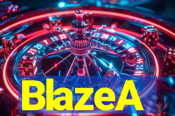 BlazeA