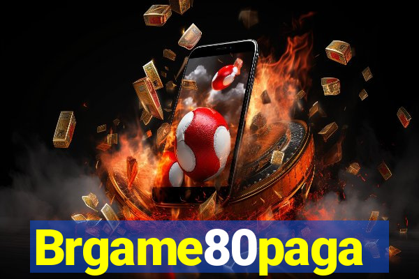 Brgame80paga