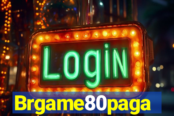 Brgame80paga