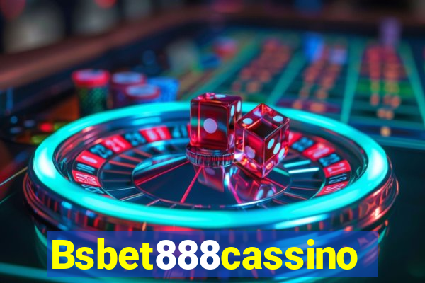 Bsbet888cassino