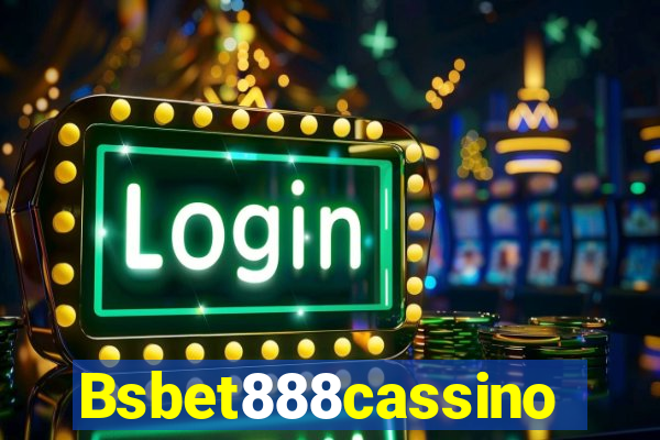 Bsbet888cassino