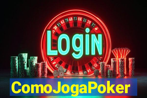 ComoJogaPoker
