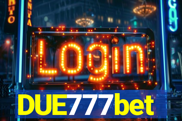 DUE777bet