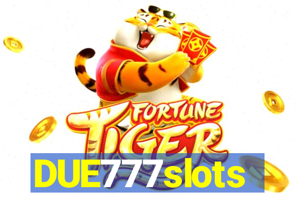DUE777slots