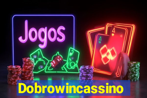 Dobrowincassino