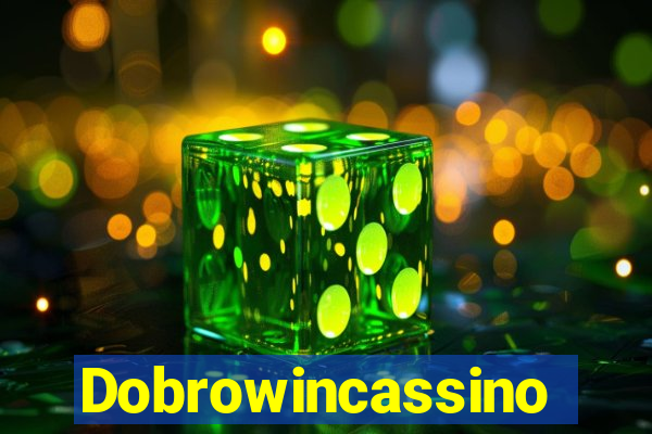 Dobrowincassino