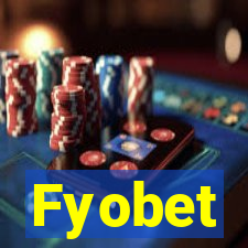 Fyobet