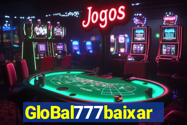 GloBal777baixar